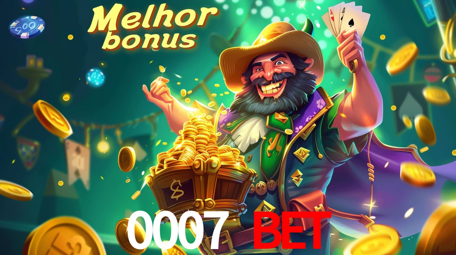 0007 bet Aproveite o bônus